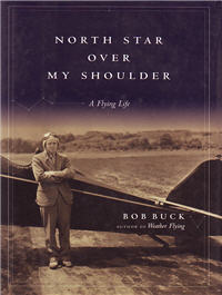 North Star Over My Shoulder: A Flying Life